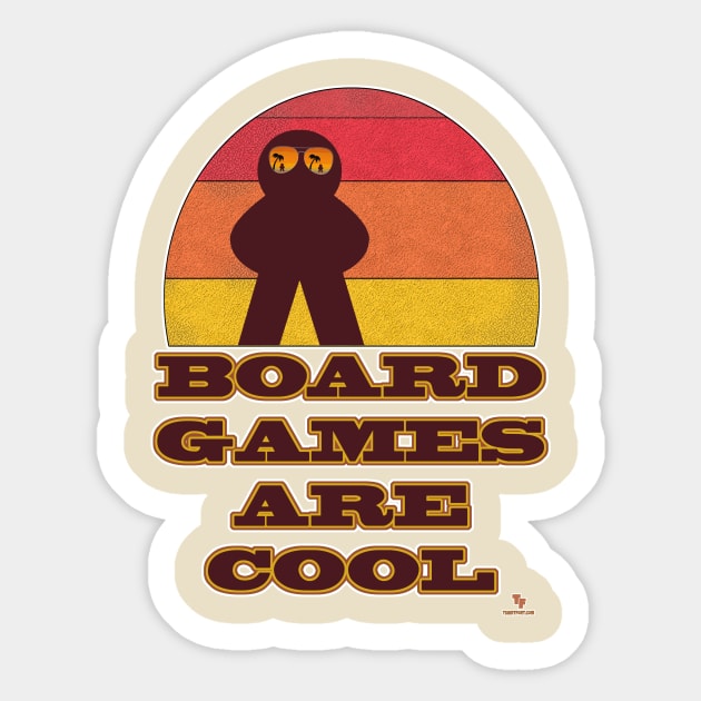 Board Games Are Cool Fun Meeple Hipster Sticker by Tshirtfort